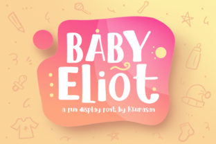 Baby Eliot: A Warm, Handcrafted Display Font That Feels Like Home