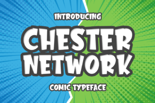 Chester Network: A Comic-Style Display Font That Delivers Charm