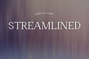 Streamlined: A Display Font That Makes Your Brand Look Instantly Polished