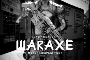 Waraxe: A Display Font That Gives Your Brand Instant Energy